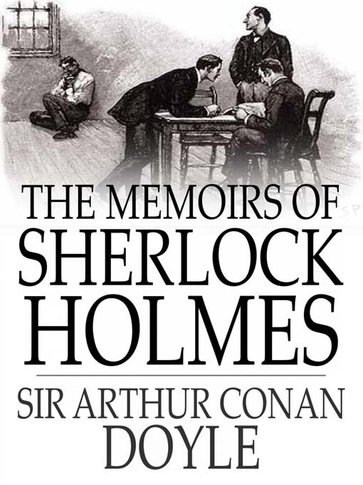 Title details for The Memoirs of Sherlock Holmes by Sir Arthur Conan Doyle - Available